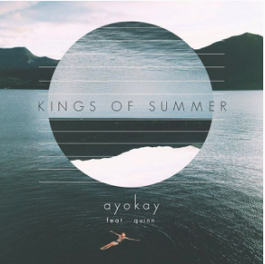 Ayokay | Kings of Summer Feat Quinn XCII