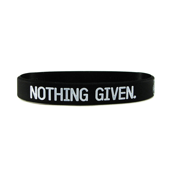 Nothing Given. Everything Earned.  Wristband